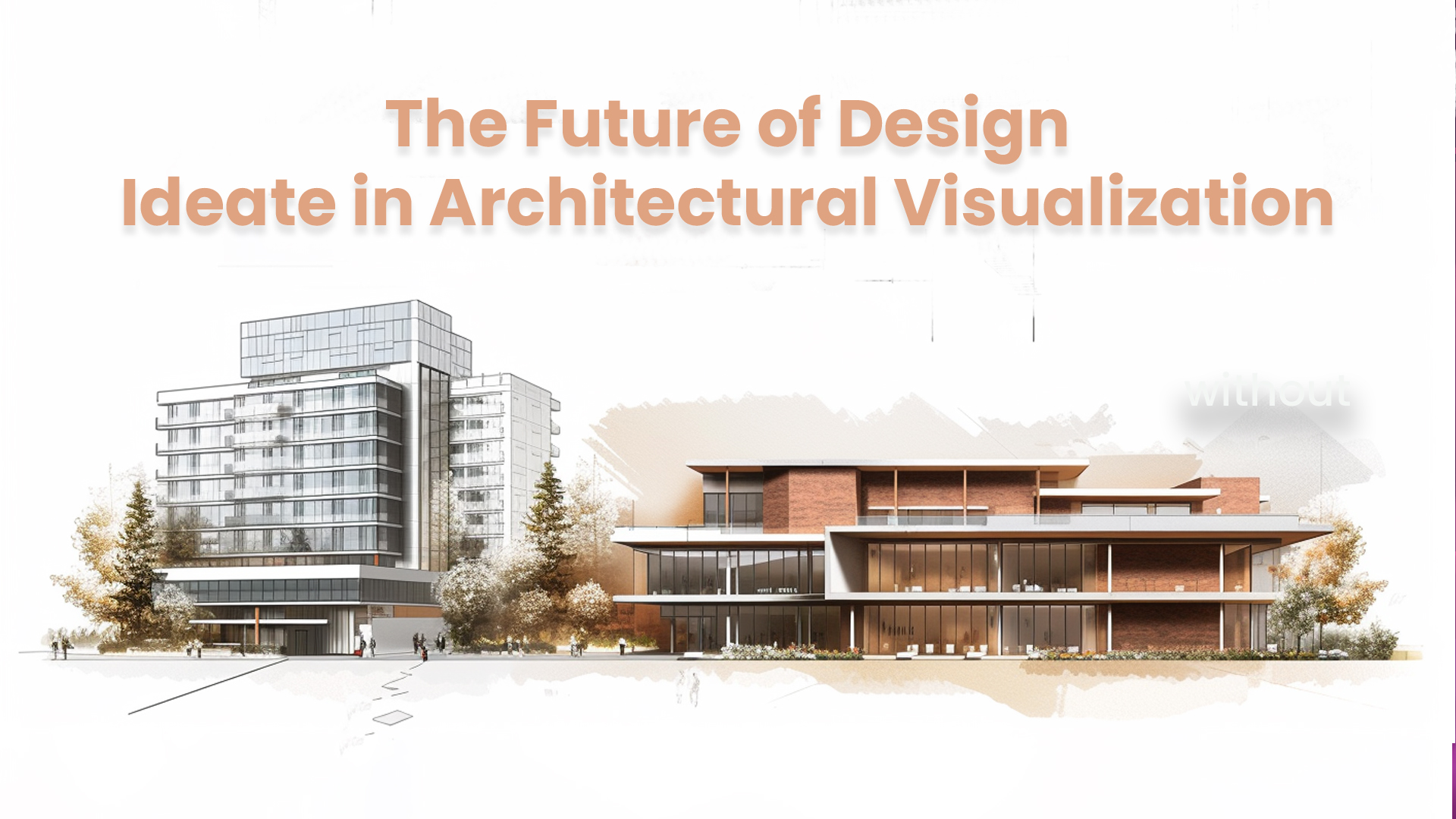 The Future of Design: Ideate in Architectural Visualization