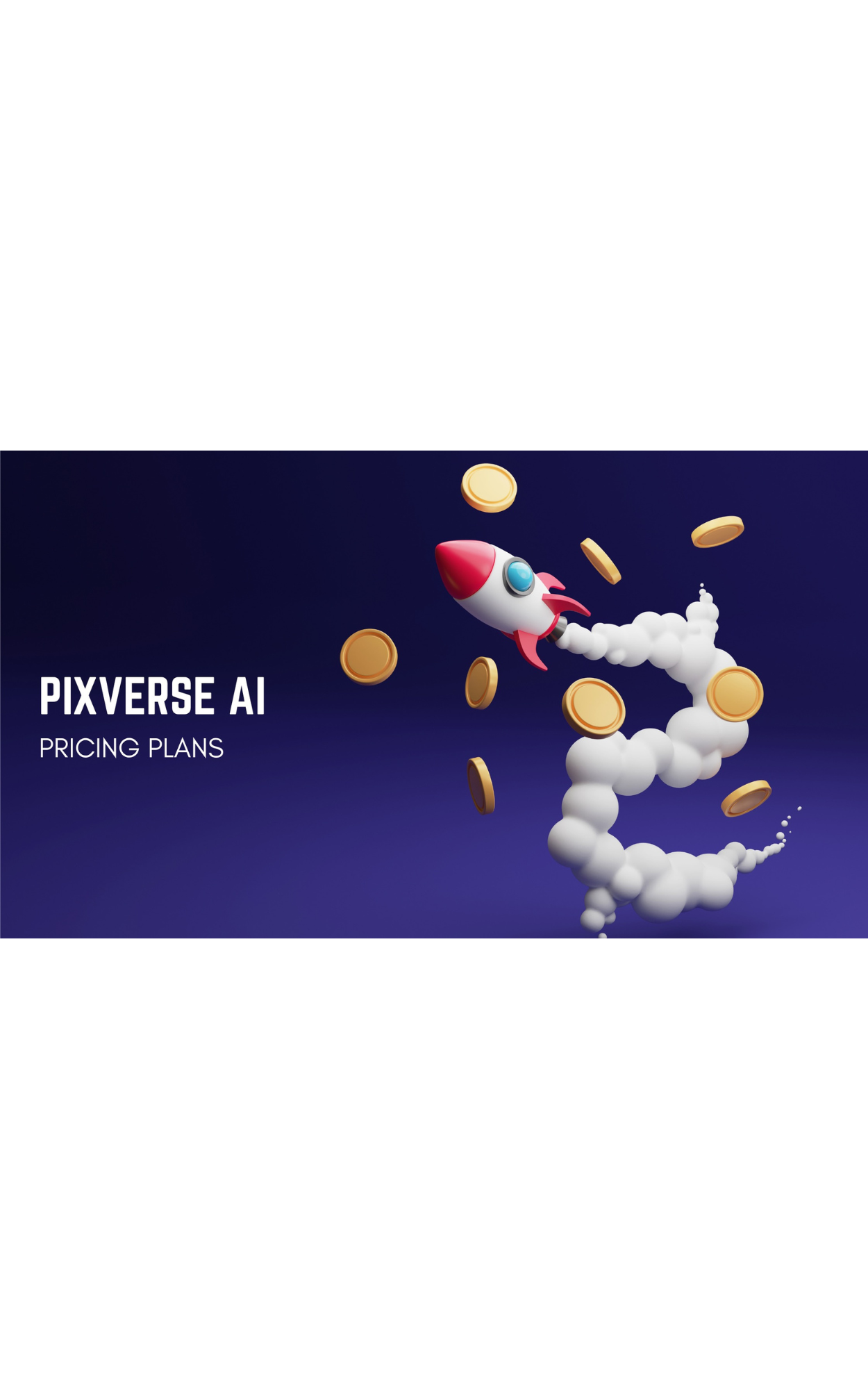 PixVerse AI Pricing : Free vs Paid Plans
