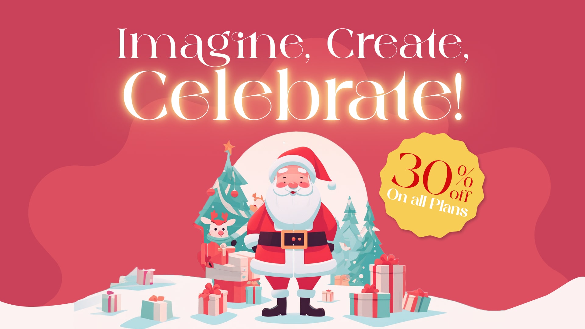 Imagine, Create, Celebrate: Christmas Joy with 30% Off on All Imagine Plans!