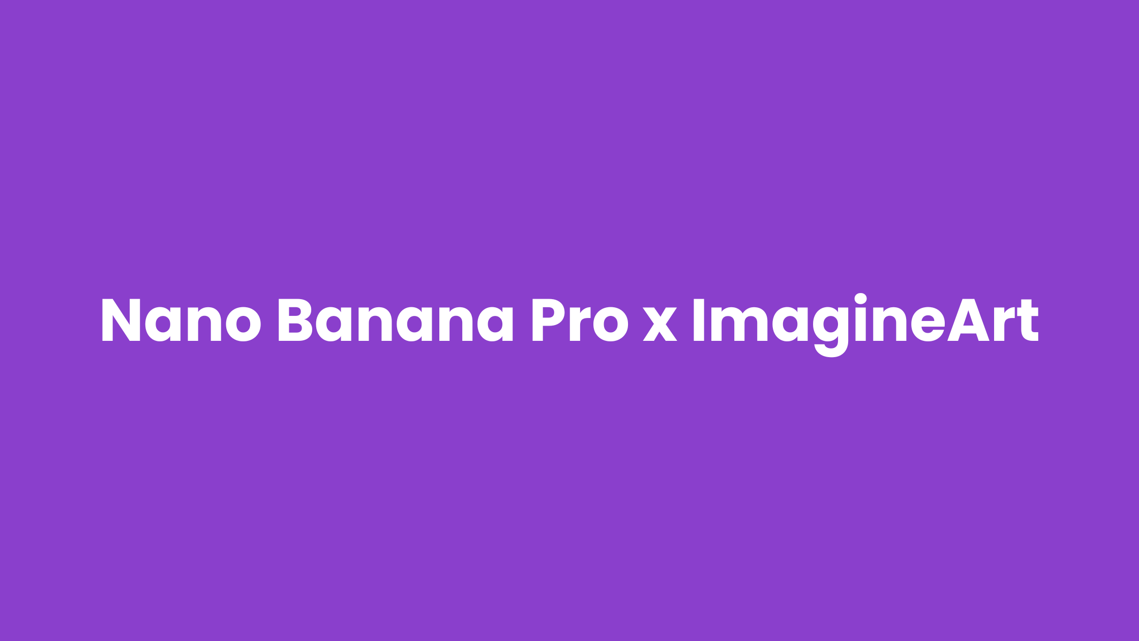 Nano Banana Pro Overview | ImagineArt 
